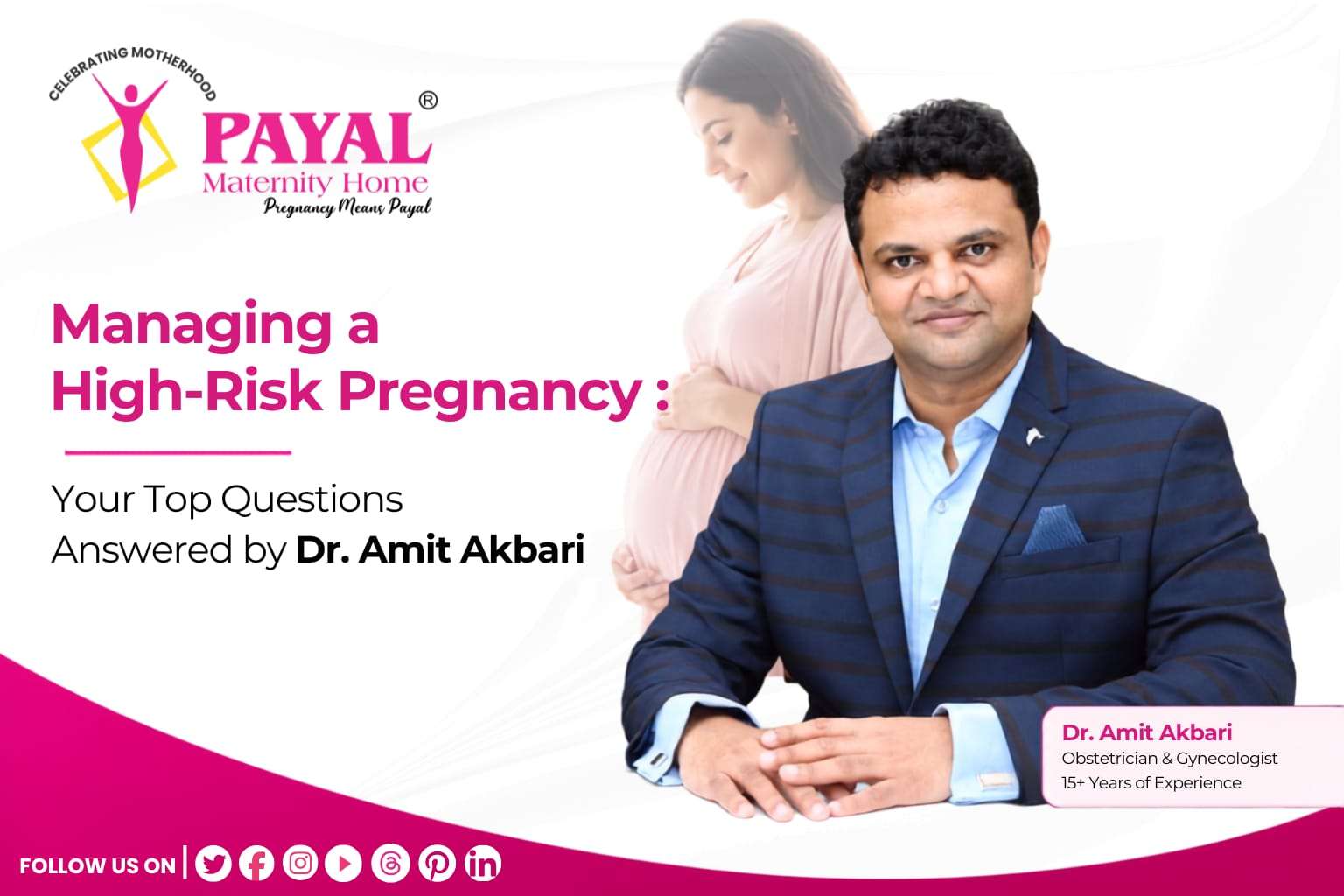 Managing a High-Risk Pregnancy:  Your Top Questions Answered by Dr. Amit Akbari