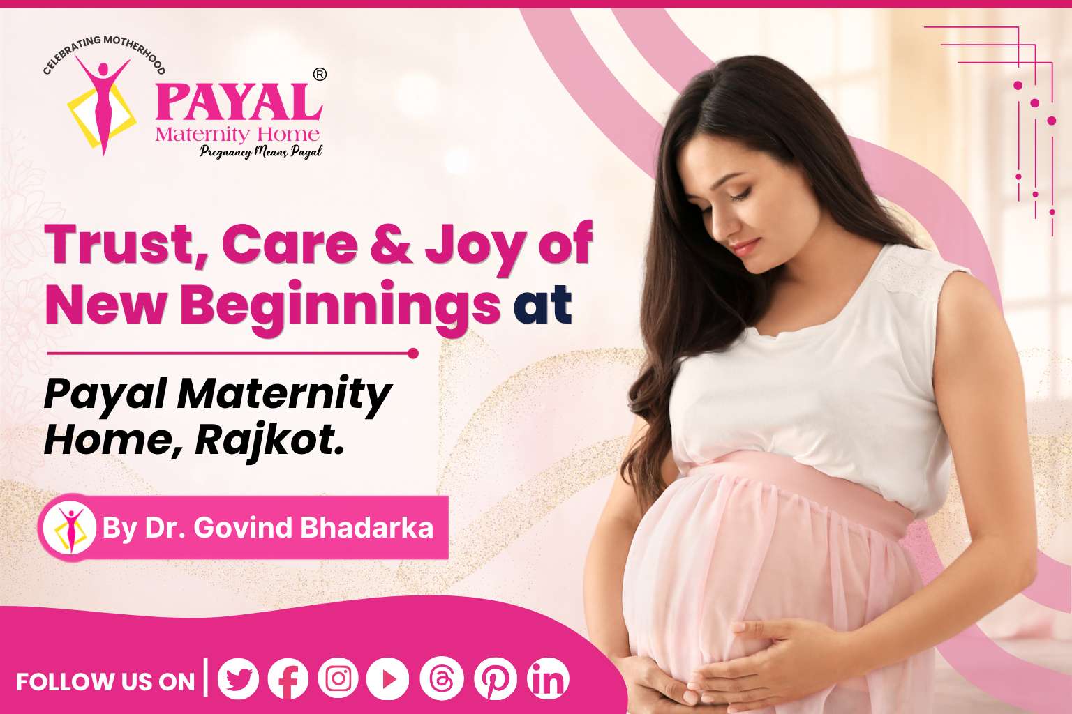 Trust, Care, and the Joy of New Beginnings at Payal Maternity Home, Rajkot