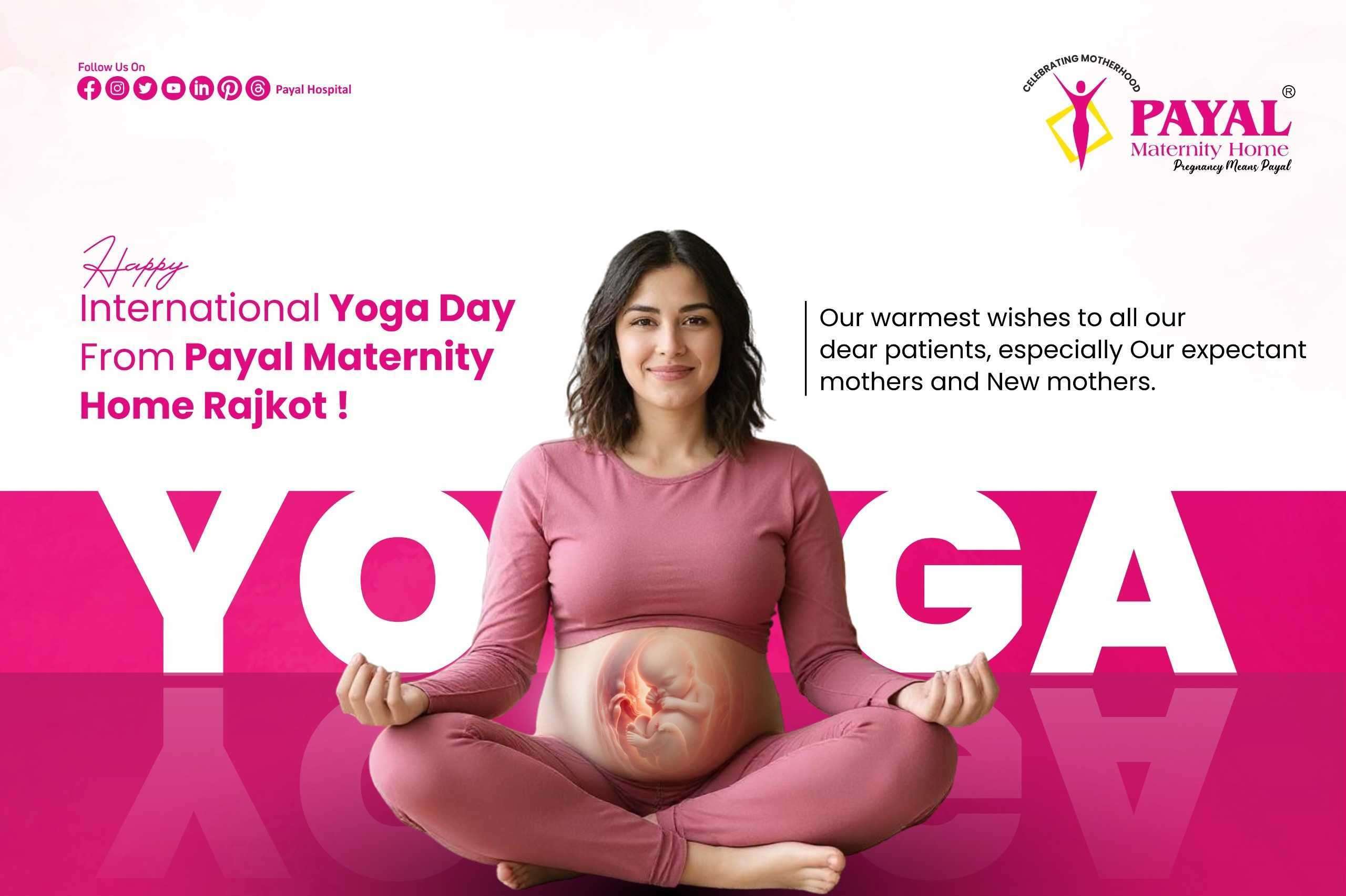 Happy International Yoga Day from Payal Maternity Home Rajkot!