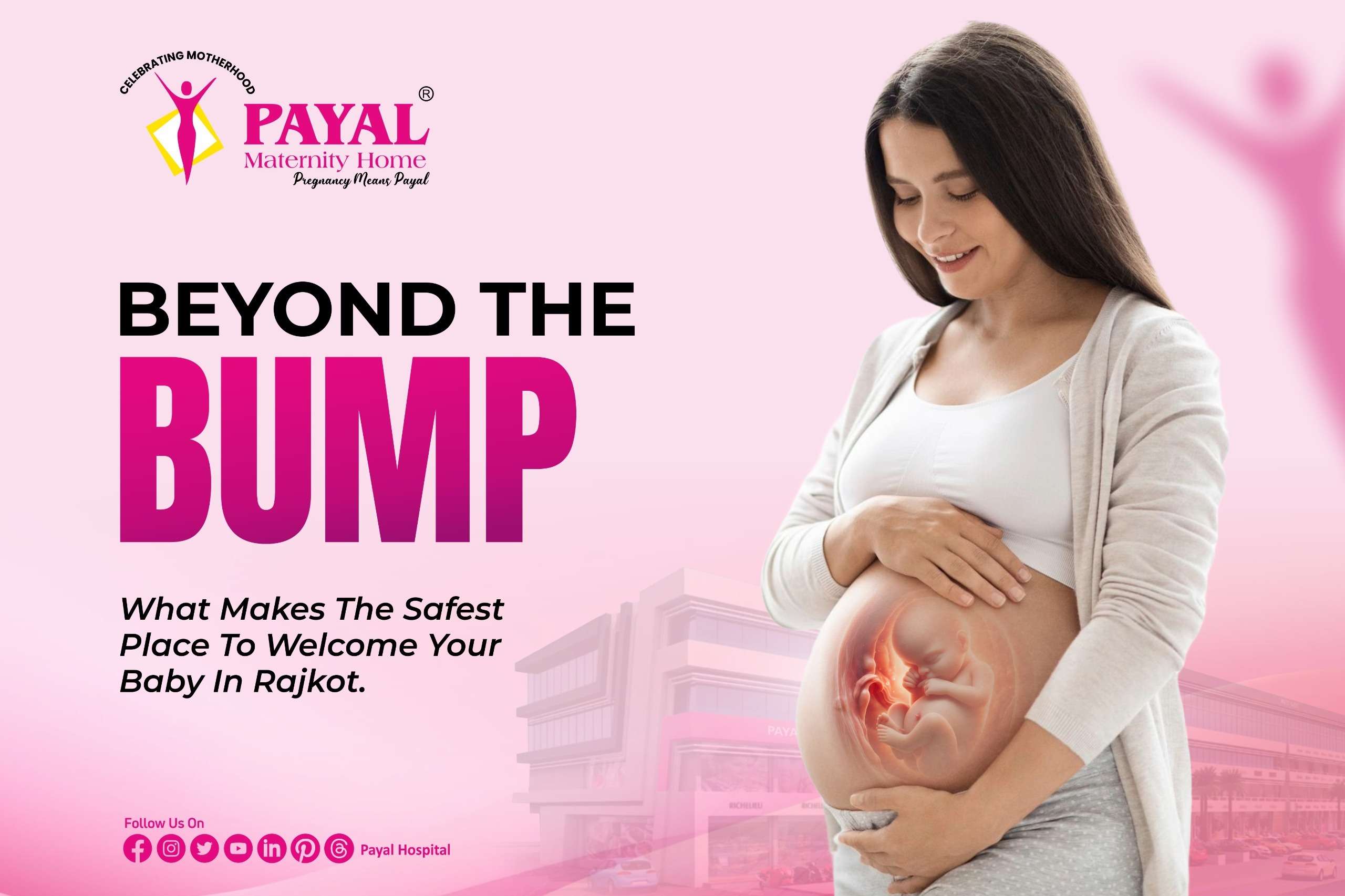 Beyond the Bump: What Makes Payal Maternity Home's Birthing Suites the Safest Place to Welcome Your Baby in Rajkot